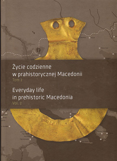 Everyday life in prehistoric Macedonia. Szmyt, M. (ed.). Κατάλογος έκθεσης στο  Αρχαιολογικό Μουσείο του Poznan, Πολωνία, 2015 (ISBN: 978-83-60109-45-8).